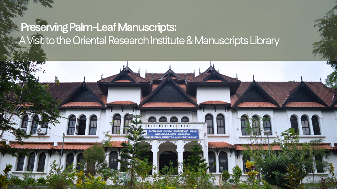 Preserving Palm-Leaf Manuscripts: A Visit to the Oriental Research Institute & Manuscripts Library